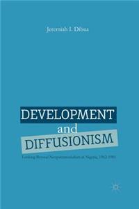 Development and Diffusionism: Looking Beyond Neopatrimonialism in Nigeria, 1962-1985