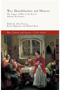 War, Demobilization and Memory