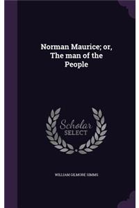 Norman Maurice; or, The man of the People