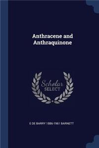 Anthracene and Anthraquinone