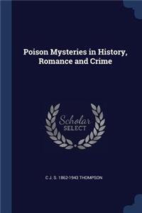 Poison Mysteries in History, Romance and Crime
