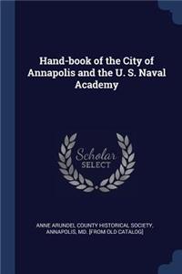 Hand-book of the City of Annapolis and the U. S. Naval Academy