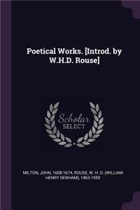Poetical Works. [Introd. by W.H.D. Rouse]