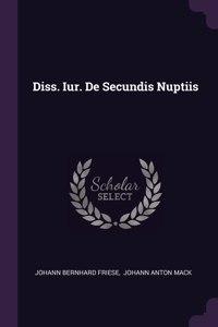 Diss. Iur. De Secundis Nuptiis