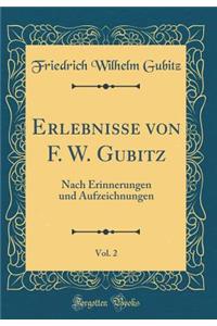 Erlebnisse Von F. W. Gubitz, Vol. 2