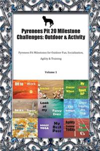Pyrenees Pit 20 Milestone Challenges