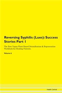 Reversing Syphilis (Lues)