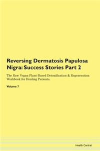 Reversing Dermatosis Papulosa Nigra