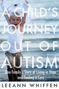 Child's Journey Out of Autism