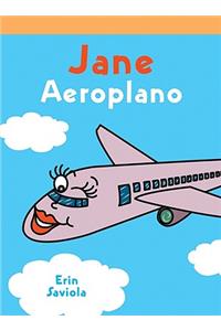 Jane Aeroplano (Airplane Jane)