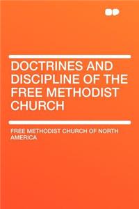 Doctrines and Discipline of the Free Methodist Church
