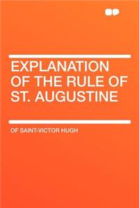 Explanation of the Rule of St. Augustine