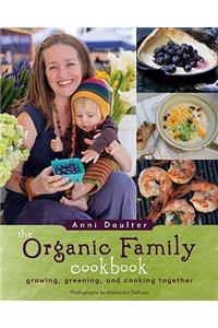 The Organic Family Cookbook