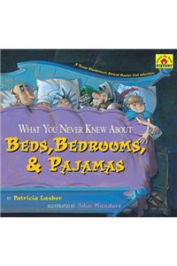 What You Never Knew about Beds, Bedrooms, & Pajamas