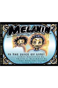 Melanin Is the Juice of Life