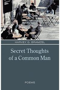 Secret Thoughts of a Common Man