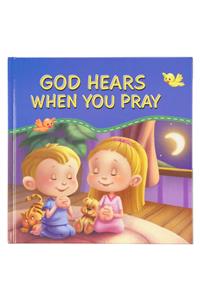 God Hears When You Pray