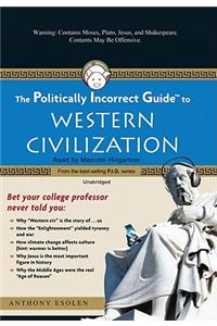 Politically Incorrect Guide to Western Civilization