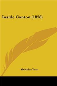 Inside Canton (1858)