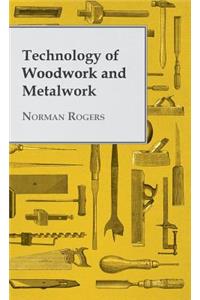 Technology of Woodwork and Metalwork
