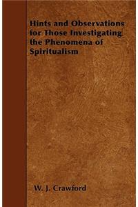 Hints and Observations for Those Investigating the Phenomena of Spiritualism