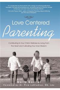 Love Centered Parenting