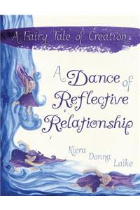 A Dance of Reflective Relationship
