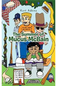 Summer of Mucus McBain