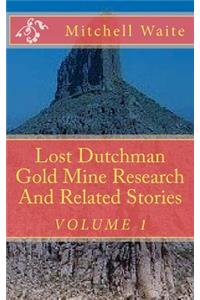Lost Dutchman Gold Mine Research And Related Stories