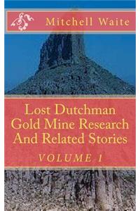 Lost Dutchman Gold Mine Research And Related Stories