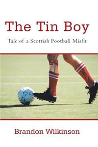 Tin Boy: Tale of a Scottish Football Misfit