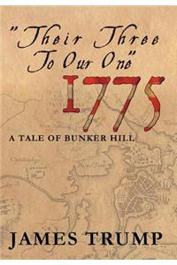 ''Their Three to Our One'' 1775