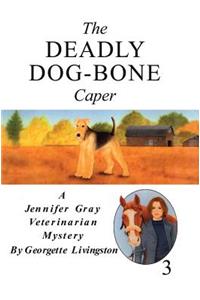 Deadly Dog-Bone Caper