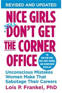 Nice Girls Don't Get the Corner Office (10th Anniversary Edition)