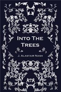 Into The Trees