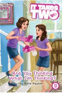 Are You Thinking What I'm Thinking?, 8