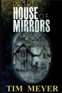 In the House of Mirrors