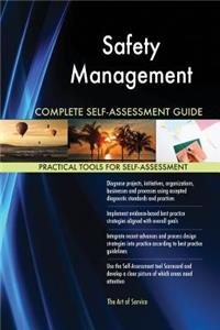 Safety Management Complete Self-Assessment Guide