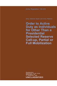 Order to Active Duty as Individuals for Other Than a Presidential Selected Reserve Call-up, Partial or Full Mobilization