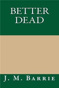 Better Dead