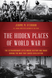 The Hidden Places of World War II