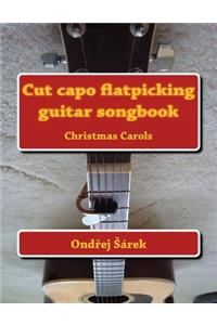 Cut capo flatpicking guitar songbook