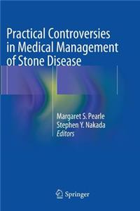 Practical Controversies in Medical Management of Stone Disease