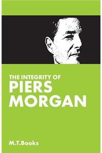 The Integrity Of Piers Morgan