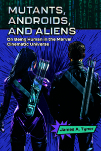 Mutants, Androids, and Aliens