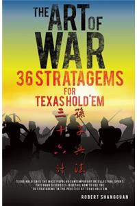 The Art of War 36 Stratagems for Texas Hold'em