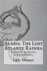 Alaris: The Lost Atlante Rainha: Leitores maduros aconselhados