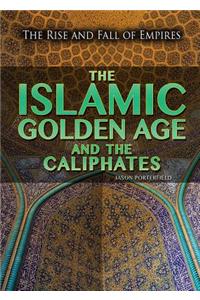 Islamic Golden Age and the Caliphates