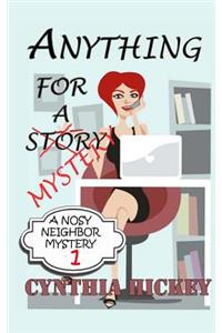 Anything for a Mystery: A Nosey Neighbor Mystery