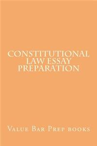 Constitutional Law Essay Preparation